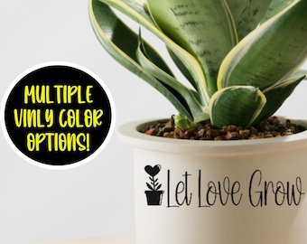 Funny Plant Quote Decal - Plant Lover Gift, Pot Decoration