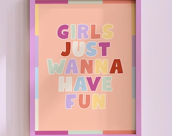Girls Just Wanna Have Fun Print: Colorful Typography Wall Art - Etsy