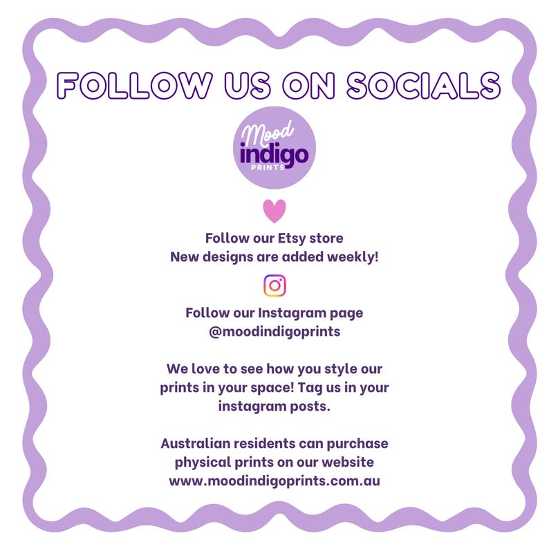May include: A white background with a purple wavy border and text that reads "FOLLOW US ON SOCIALS." The image includes the logo for Mood Indigo Prints, a pink heart, and Instagram information. It also includes the Etsy store and website information.