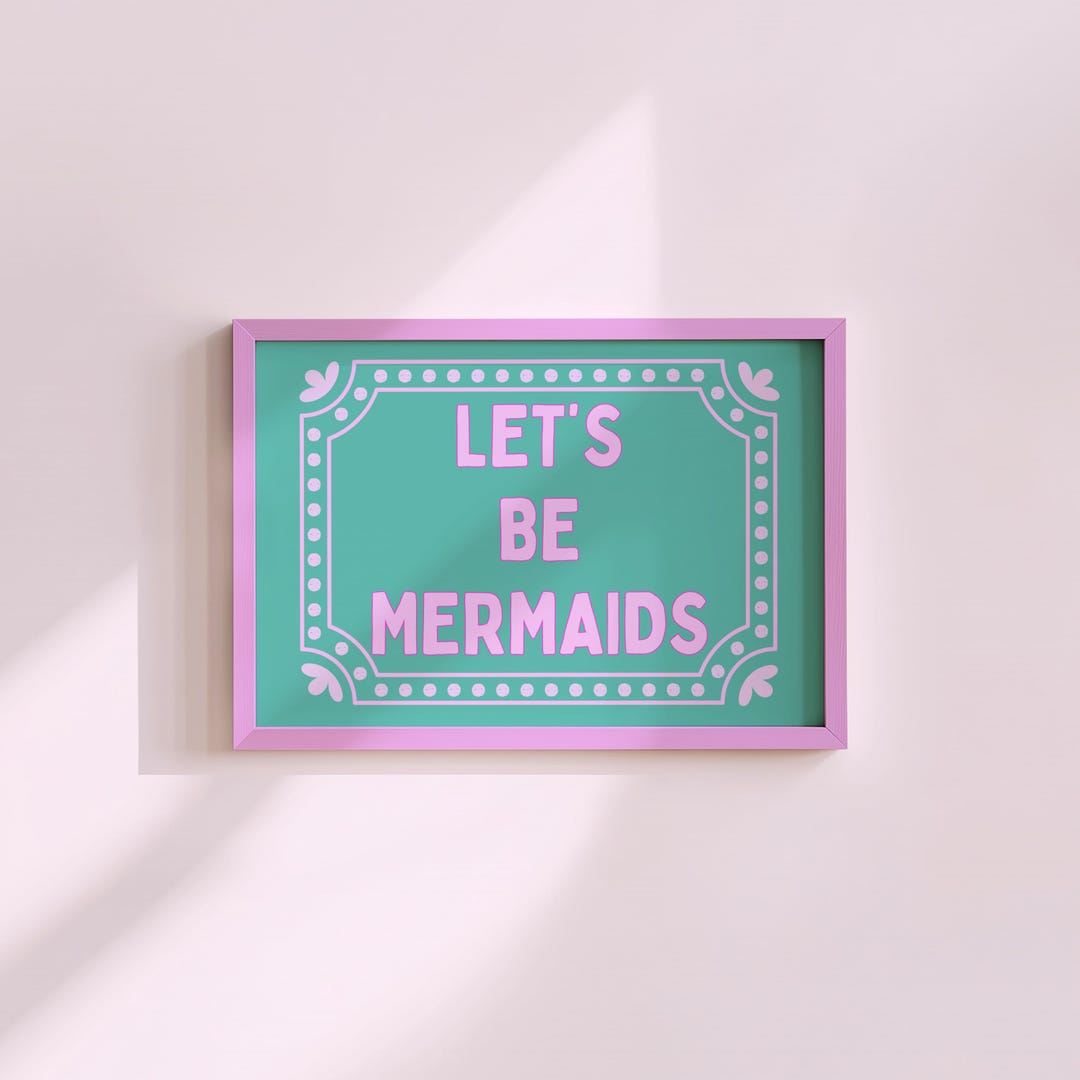 Let’s Be Mermaids Printable Wall Art, Mermaid Nursery Decor, Girls ...