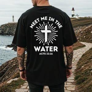 Comfort Colors Meet Me In The Water Baptism Shirt For Women And Men, Christian Adult Baptism Gift, Washed by the Water Baptism Shirt