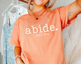 Abide In Me And I In You Shirt, Abide In Me Comfort Colors Shirt, Abide Christian Shirts, Subtle Christian Shirts, Popular Christian Shirts