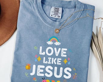Maglietta Love Like Jesus Comfort Colors, maglietta cristiana, maglietta religiosa per mamme, regalo di abbigliamento cristiano, abbigliamento religioso, insegnante cristiano