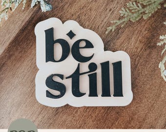 Be Still Magnet SVG: Laser Cut File, Christian Gift (Digital Download)