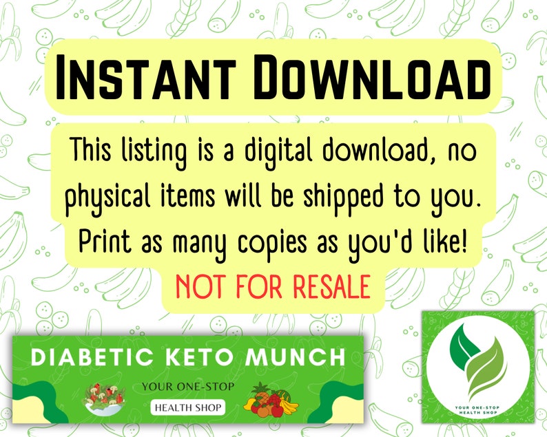 May include: A digital download for a diabetic keto munch recipe. The image features a green banner with the text "Diabetic Keto Munch" and a smaller banner with the text "Your One-Stop Health Shop". The background is a yellow pattern of bananas and green leaves.