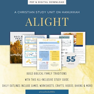May include: A blue and yellow printable study guide for a Christian Hanukkah unit called "Alight". The guide includes 55+ pages of activities, worksheets, games, and crafts. The text "Build Biblical Family Traditions with this all-inclusive study guide." is featured on the cover.