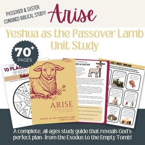 May include: Arise: Yeshua as the Passover Lamb Family Study, a 70+ page unit study guide with a colorful illustration of a lamb. The guide includes a timeline of Holy Week, a coloring page of the 10 plagues of Egypt, and a section on the redemption of Passover and Easter.
