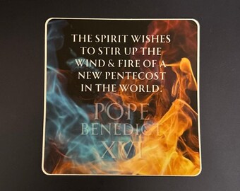 Fire of A New Pentecost | Pope Benedict XVI