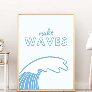 Make Waves Beach Vibes Digital Art Print - Inspirational Decor