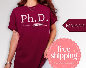 Graduate student t-shirt PhD loading shirt Grad school tee Doctoral candidate Academic humor shirt Funny graduation tee Grad student gift