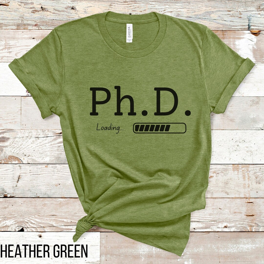 Graduate Student Tshirt Ph.d. Loading Shirt Academic Milestone Tee