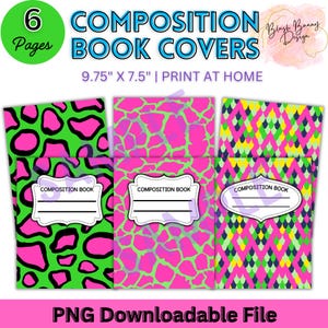 Puede incluir: Cubiertas de cuadernos de composición con diseños de neón brillantes. Las cubiertas presentan patrones rosas, verdes y amarillos. Cada cubierta tiene una etiqueta blanca que dice "Composition Book". También se ve el texto "6 Pages" y "9.75" x 7.5" | Print at Home" (aproximadamente 24,7 cm x 19 cm).