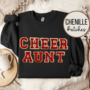 Chenille Patch Cheer Aunt Sweatshirt Cheer Aunt shirt Cheerleading Sweatshirt Cheer Aunt Gift Proud Cheer Aunt Shirt Comp Day Sweatshirt