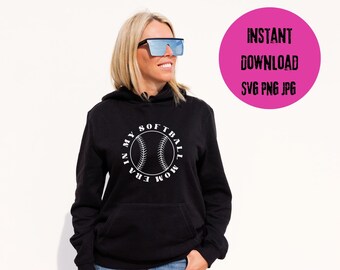 Softball SVG, Softball PNG, Softball Mom, Softball Mom Shirt, Softball Shirt, Softball Mom Shirt, Designs for Shirts, Softball