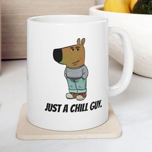 I'm Just A Chill Guy Mug, TikTok Meme Mug, Viral Dog Cartoon Mug, Chill Guy Meme Coffee Cup, Boyfriend Gift Mug, Funny Boyfriend Mugs
