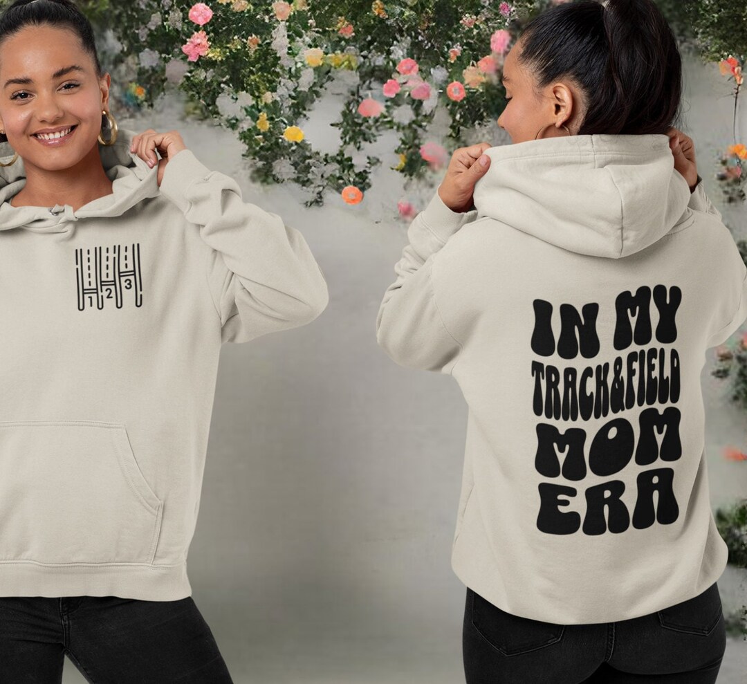 In My Track and Field Mom Era Hoodie Funny Mom Hoodie Track and Field Mom Hooded Sweatshirt
