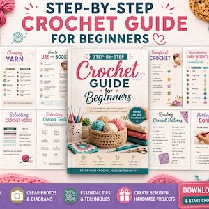 May include: A 53-page digital crochet guide for beginners featuring step-by-step tutorials, essential tools, basic stitches, and expert advice. The cover displays a basket of yarn, crochet hooks, and text titled Step-by-Step Crochet Guide for Beginners.