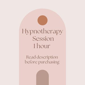 May include: A pink and brown illustration of an archway with the text "Hypnotherapy Session 1 hour" and "Read description before purchasing".