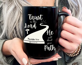 Trust in the Lord Mug | Scripture Coffee Mug | Christian Mug | Faith Mug | Motivational Mug | Bible Verse Mug| Scripture Gift Black Mug,15oz