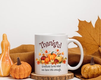 Thankful Mug, Gratitude Mug, Thanksgiving Mug, Coffee, Hot Chocolate, Cozy , Christian Religious Mug Ceramic Mug 11oz