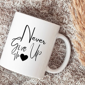 Gib niemals inspirierte Kaffeetasse auf | Einfache motivierende Kaffeetasse | Geschenkideen für Freund | Gib niemals auf | Gute Besserung Tasse