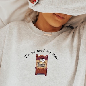 I&#39;m Too Tired For This Stardew Valley Unisex Sweatshirt, Gift for Him or Her, Pelican Town, Cozy Gamer, Crossing, Sleepy Cat Sweater, Gaming