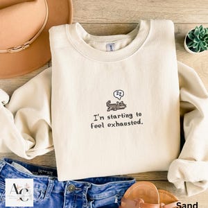 I'm Starting To Feel Exhausted Sweatshirt Stardew Valley, Sleepy Cat Sweater, Pixel Art, Gamer Gift, Gift for Him or Her, Pelican Town, Cozy