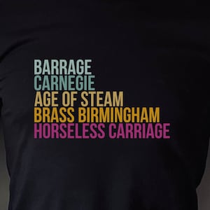 Industrial Revolution Board Game Shirt, Barrage, Carnegie, Age of Steam, Brass Birmingham, Horseless Carriage, 18xx, trains, board game geek