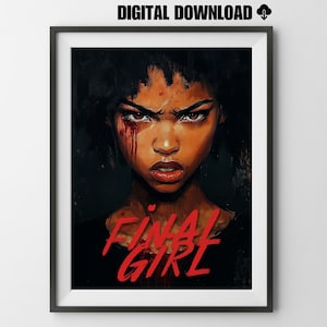 May include: A digital illustration of a woman with dark skin and short, dark hair. She has blood on her face and is looking directly at the viewer with an angry expression. The text "FINAL GIRL" is written in red letters below her.