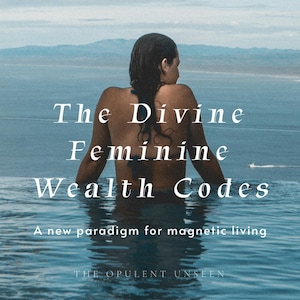May include: A person in a pool with the text "The Divine Feminine Wealth Codes" and "A new paradigm for magnetic living". The image has a serene, aquatic background with mountains in the distance.