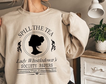 Lady Whistledown Society Papers Sweatshirt, Vintage Style Spill the Tea, Retro Literary Fan Apparel, Unique Bookworm Gift, Unisex Top