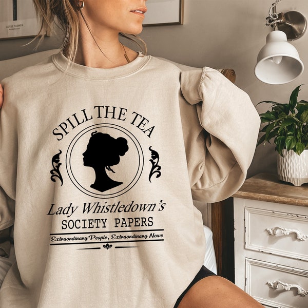 Lady Whistledown Society Papers Sweatshirt, Vintage Style Spill the Tea, Retro Literary Fan Apparel, Unique Bookworm Gift, Unisex Top