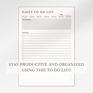 Puede incluir: Una lista de tareas diarias imprimible con una secci&oacute;n para las 3 prioridades principales y una secci&oacute;n grande para una lista de tareas. El texto "STAY PRODUCTIVE AND ORGANIZED USING THIS TO DO LIST!" est&aacute; en la parte inferior de la p&aacute;gina.