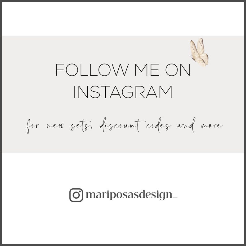 May include: Follow me on Instagram for new sets, discount codes and more.  mariposasdesign_  Instagram handle.