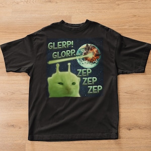 Glerp Glorp Funny Alien Cat Meme Tee Shirt Gift for Woman and Man, Brainrot T-shirt, Weird Shirts, Memes Tshirt, Silly Cats Tee, Stupid Gift