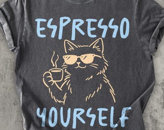 Funny Espresso Yourself T-Shirt, Coffee Cat Shirt, Cat Lover Tee, Coffee Lover Gift, Cute Cat Graphic Tee, Barista Humor Shirt