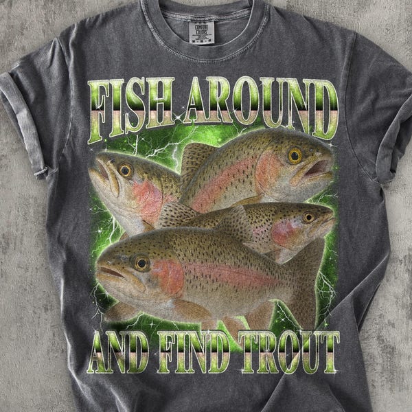 T-shirt drôle de pêcher et trouver la truite, t-shirt graphique vintage, t-shirt meme, vêtements déséquilibrés, cadeau pour pêcheur, chemises ironiques, t-shirts étranges