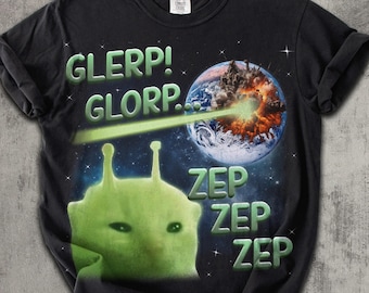 Glerp Glorp Funny Alien Cat Meme Tee Shirt Gift for Woman and Man, Brainrot T-shirt, Weird Shirts, Memes Tshirt, Silly Cats Tee, Stupid Gift
