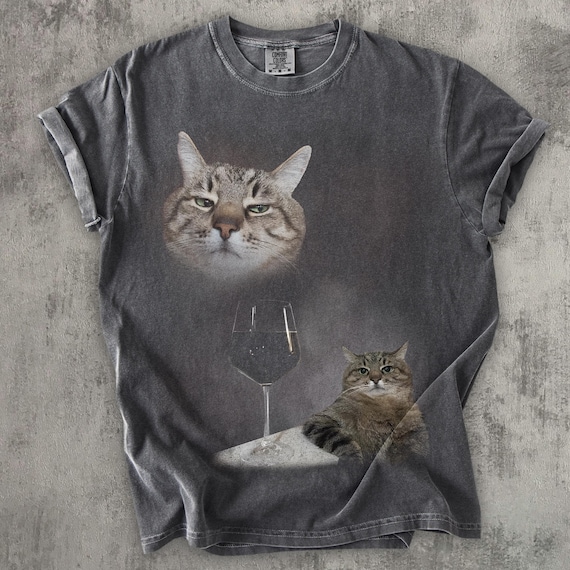 Funny Wine Cat Dank Meme Tee Shirt Gift for Woman and Man, Unhinged Clothes, Silly Cats T-shirt, Comfort Colors, Inappropriate Tees, Gifts