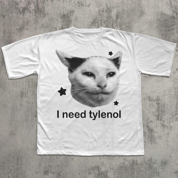 I Need Tylenol Funny Cat T-shirt, Vintage Graphic Tee, Retro Y2k Shirt, Weird Cats Tshirt, Unhinged Clothes, Silly Shirts, Brainrot Tees