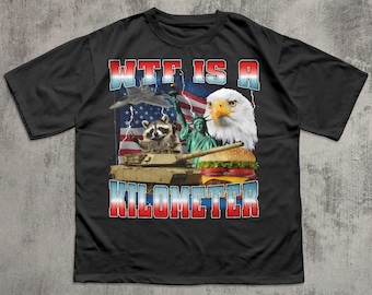 Camiseta divertida "WTF Is A Kilometer", camiseta estadounidense, camisetas pirata retro de los 90, camiseta gráfica vintage, regalos raros, camiseta estadounidense, 4 de julio