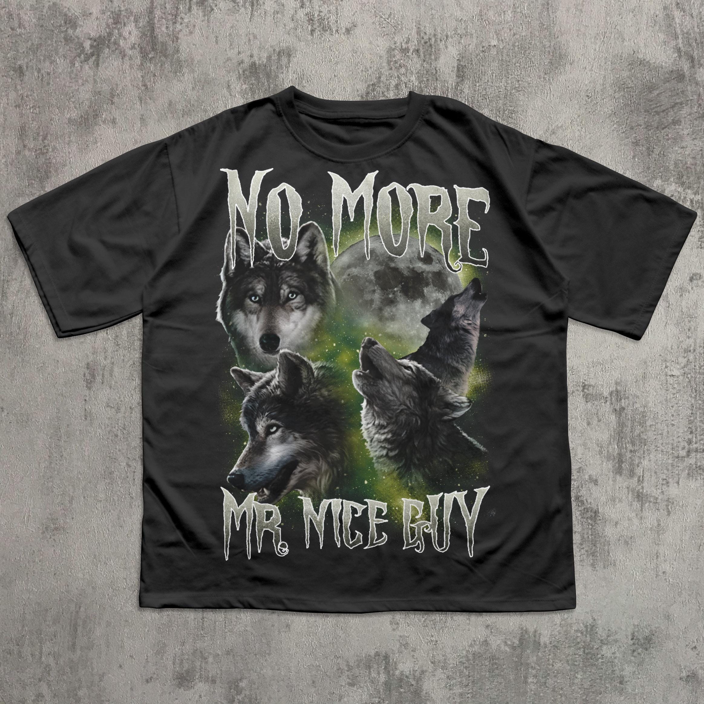No More Mr Nice Guy Funny Wolves Meme Tee Shirt, Wolf T-shirt, Stupid Gifts, Unhinged Clothes, Alpha Male Shirts, Cringe TShirt, Ironic Tees