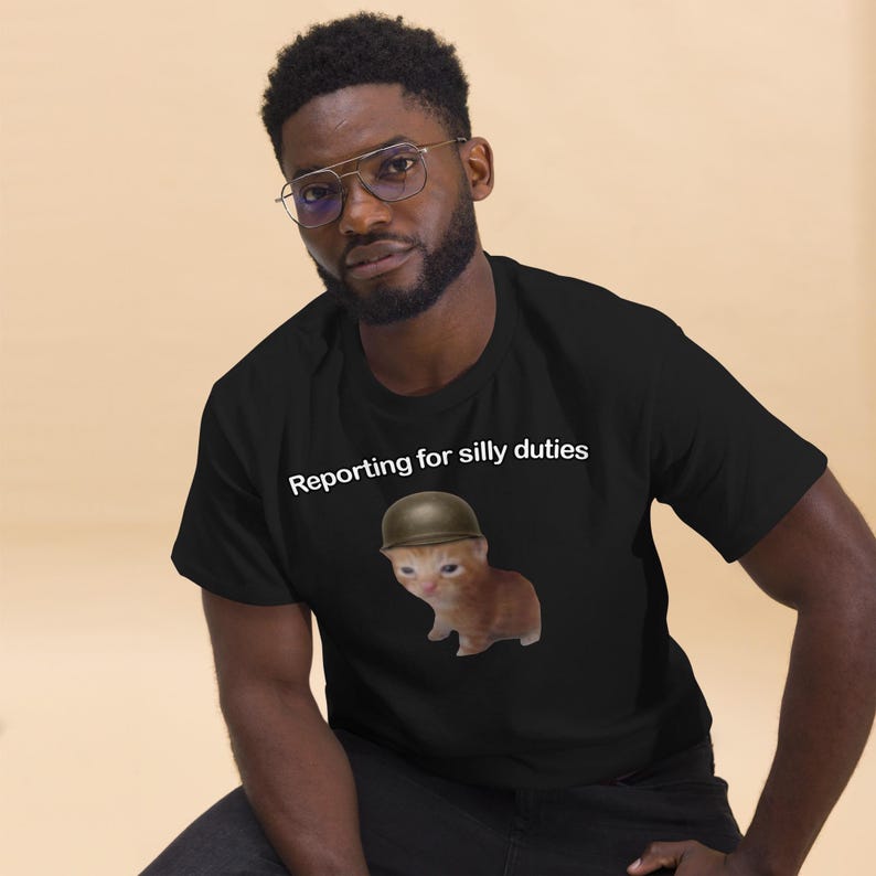 Reporting for Silly Duties Funny Cat Meme T-shirt, Ironic Cats Shirt ...
