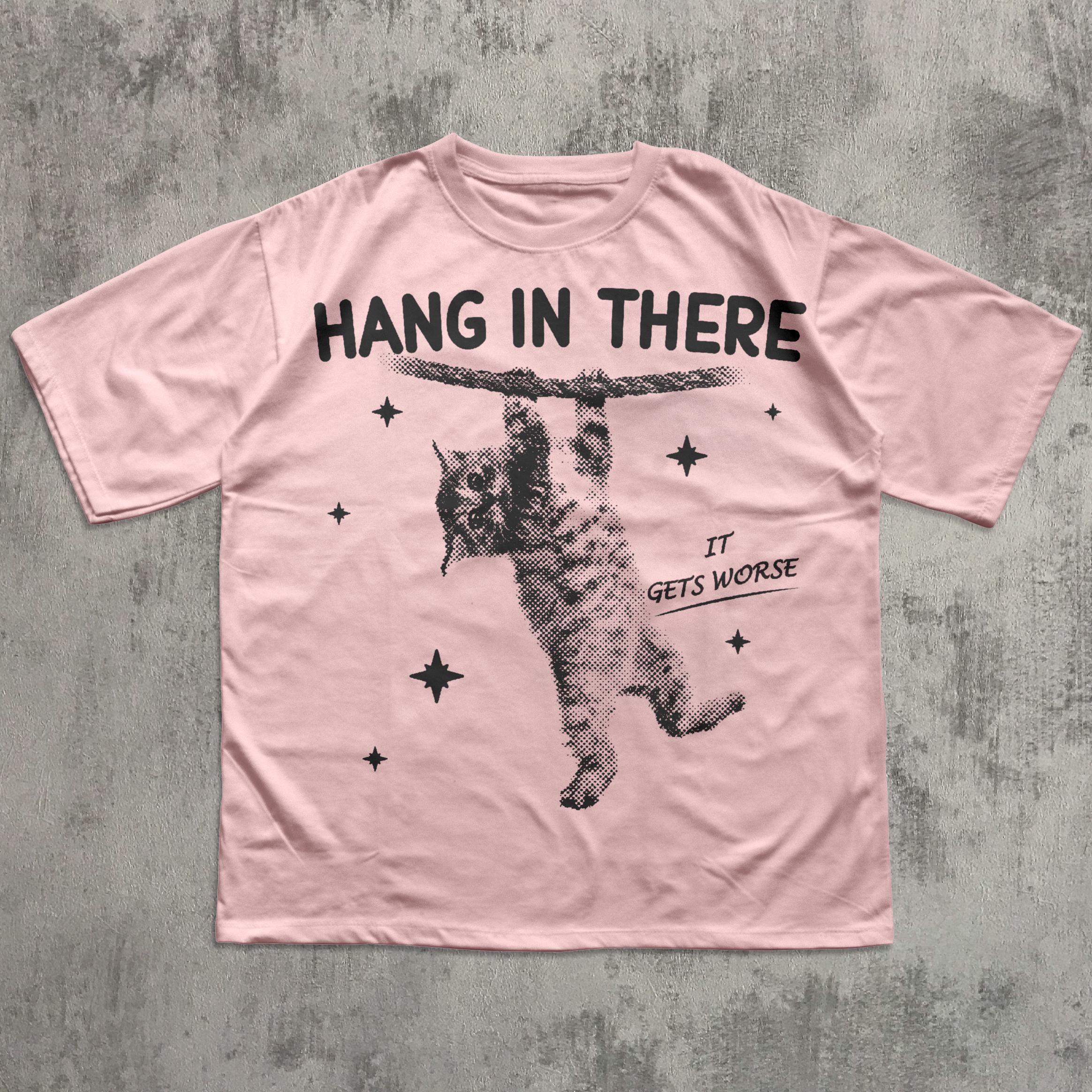 Hang in There It Gets Worse Funny Cat Shirt, Y2k Retro Cats T 