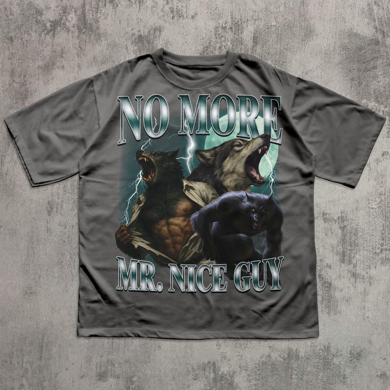 No More Mr Nice Guy Funny Alpha Werewolf T-shirt, Sigma Wolf Shirt ...