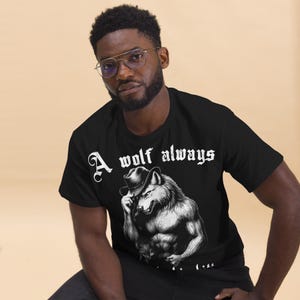 A Wolf Always Protects His Kitten Funny Meme T-shirt, Alpha Werewolf Shirt, Unwearable Shirts, Cringe Tshirt, Weird Tee, Unhinged Clothes