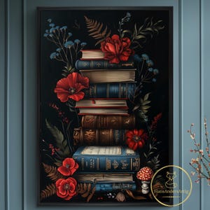 Dark Academia Book Lover Poster Floral Library Wall Art Dark Cottagecore Art Print Goblincore Flower Painting Bookish Wall Decor Witchy Gift