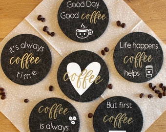 Kaffee Untersetzer | Coffee | Untersetzer aus Filz ideal für Kaffeeliebhaber / zum Geburtstag / Muttertag / 6er Set