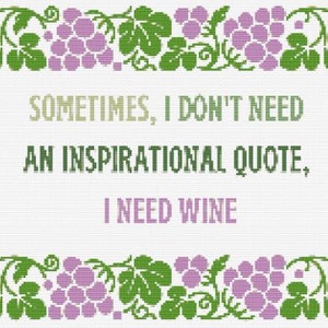 Sometimes I Need Wine Cross Stitch Pattern