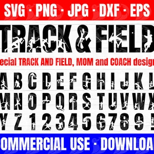 May include: Black and white silhouette design of the word "TRACK & FIELD" with athletes in various poses. The alphabet and numbers 1-9 are also included in the design. The text "Special TRACK AND FIELD, MOM and COACH designs!" and "COMMERCIAL USE DOWNLOAD" are also included.